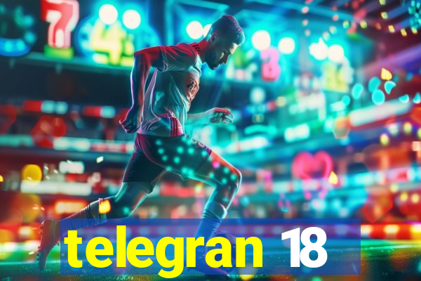 telegran 18